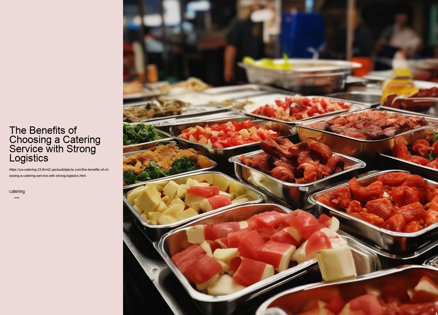 The Benefits of Choosing a Catering Service with Strong Logistics